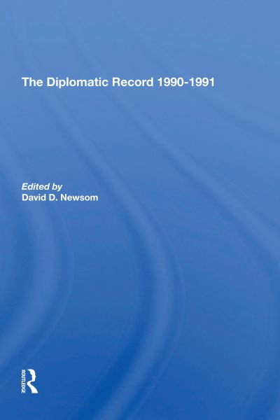 Cover for David D Newsom · The Diplomatic Record 19901991 (Paperback Book) (2020)