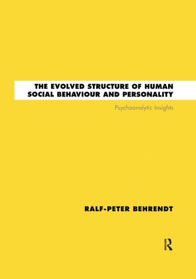 Cover for Ralf-Peter Behrendt · The Evolved Structure of Human Social Behaviour and Personality: Psychoanalytic Insights (Taschenbuch) (2020)