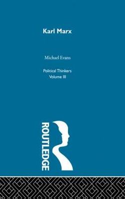 Karl Marx - Michael Evans - Books - Taylor & Francis Ltd - 9780415436779 - March 27, 2007