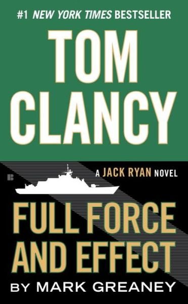 Cover for Mark Greaney · Tom Clancy Full Force and Effect - A Jack Ryan Novel (Paperback Bog) (2015)