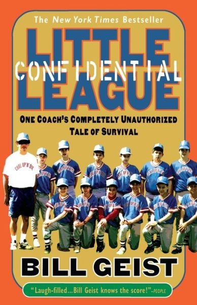 Cover for William Geist · Little League Confidential (Book) (1999)