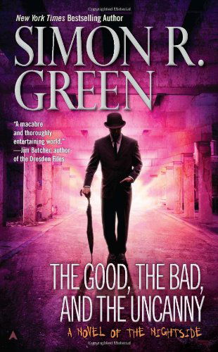 Cover for Simon R. Green · The Good, the Bad, and the Uncanny (Nightside) (Paperback Book) [Reprint edition] (2010)