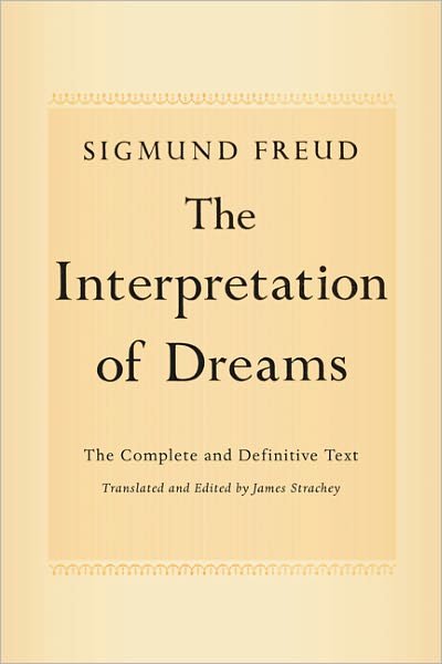 Cover for Sigmund Freud · The Interpretation of Dreams: the Complete and Definitive Text (Paperback Bog) [First Trade Paper edition] (2010)
