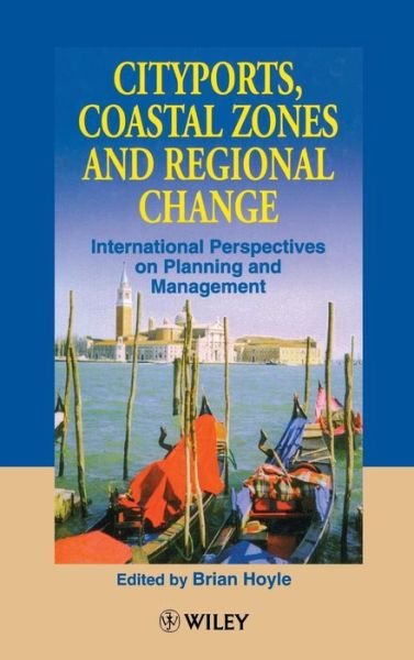 Cover for B Hoyle · Cityports, Coastal Zones and Regional Change: International Perspectives on Planning and Management (Hardcover bog) (1996)