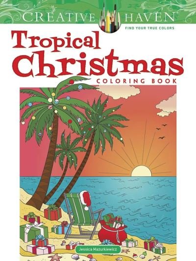 Cover for Jessica Mazurkiewicz · Creative Haven Tropical Christmas Coloring Book - Creative Haven (Taschenbuch) (2020)