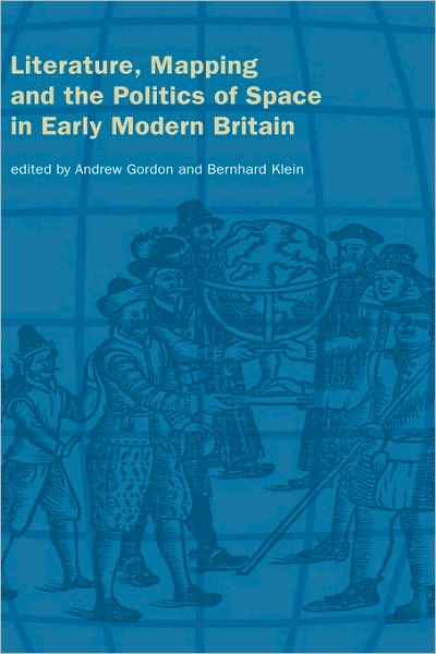 Cover for Andrew Gordon · Literature, Mapping, and the Politics of Space in Early Modern Britain (Inbunden Bok) (2001)