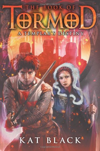 Cover for Kat Black · The Book of Tormod #3: a Templar's Destiny (Hardcover Book) (2012)