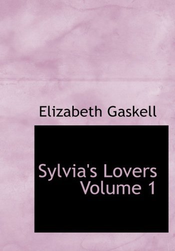 Cover for Elizabeth Gaskell · Sylvia's Lovers  Volume 1 (Hardcover bog) [Large Print, Large Type edition] (2008)
