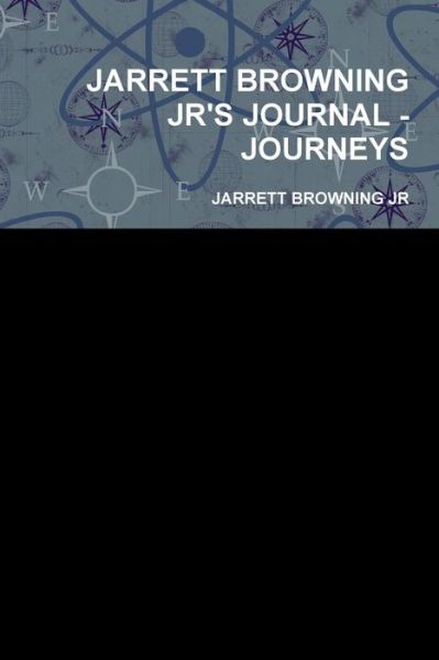 Cover for Jarrett Browning Jr · Jarrett Browning Jr's Journal - Journeys (Paperback Book) (2009)