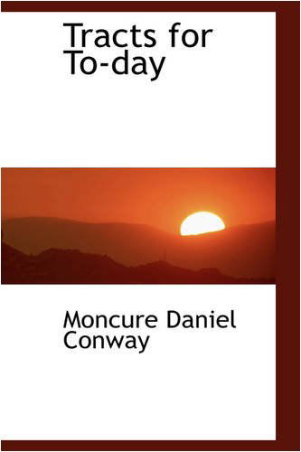 Cover for Moncure Daniel Conway · Tracts for To-day (Paperback Book) (2008)
