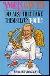 Cover for R. Bimler · Angels Can Fly Because They Take Themselves Lightly : How to Keep Happy and Healthy as a Person of God (Paperback Book) (2013)