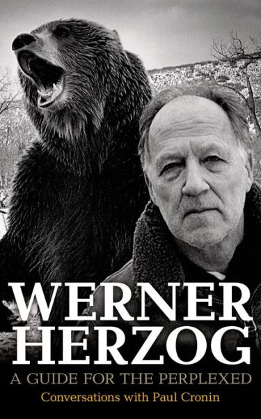 Cover for Paul Cronin · Werner Herzog - A Guide for the Perplexed: Conversations with Paul Cronin (Hardcover Book) [Main edition] (2014)