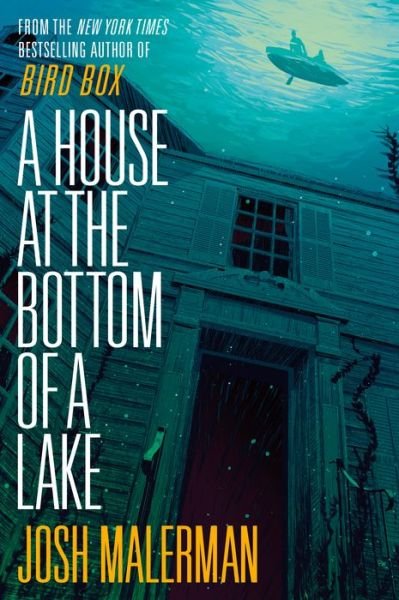 Cover for Josh Malerman · A House at the Bottom of a Lake (Paperback Bog) (2021)