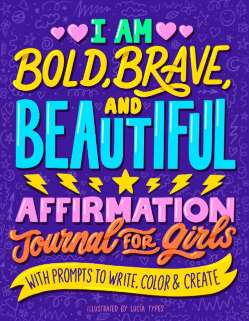 Cover for I Am Bold, Brave, and Beautiful: Affirmation Journal for Girls (Paperback Book) (2023)