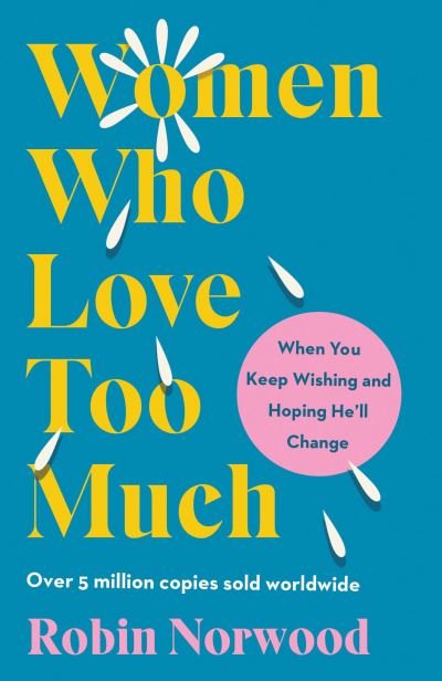 Cover for Robin Norwood · Women Who Love Too Much (Book) (2024)