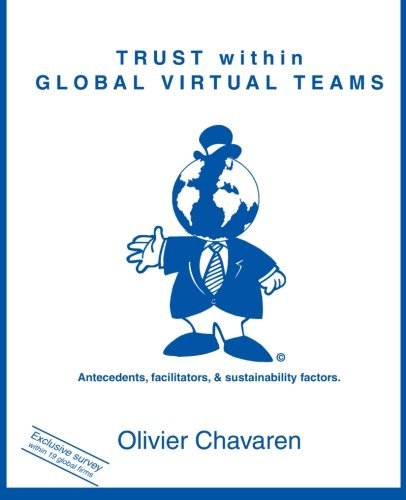 Olivier Chavaren · Trust Within Global Virtual Teams: Antecedents, Facilitators, and Sustainability Factors (Taschenbuch) (2003)