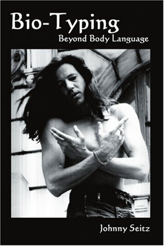 Cover for Johnny Seitz · Bio-typing Beyond Body Language (Taschenbuch) (2004)