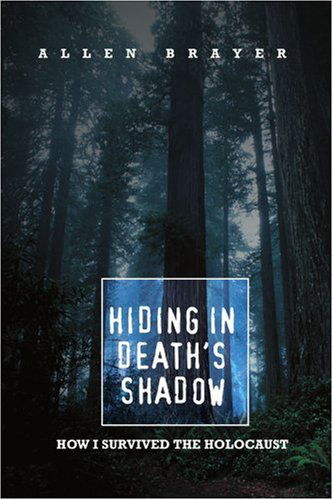 Cover for Allen Brayer · Hiding in Death's Shadow: How I Survived the Holocaust (Paperback Book) (2005)