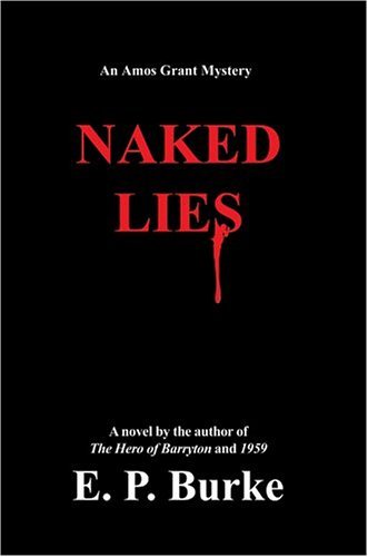 E. Burke · Naked Lies (Hardcover Book) (2004)