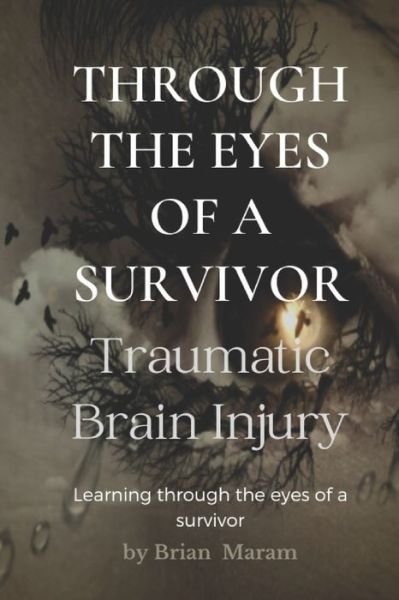 Cover for Brian Maram · Through the Eyes of a Survivor - TBI (Buch) (2022)