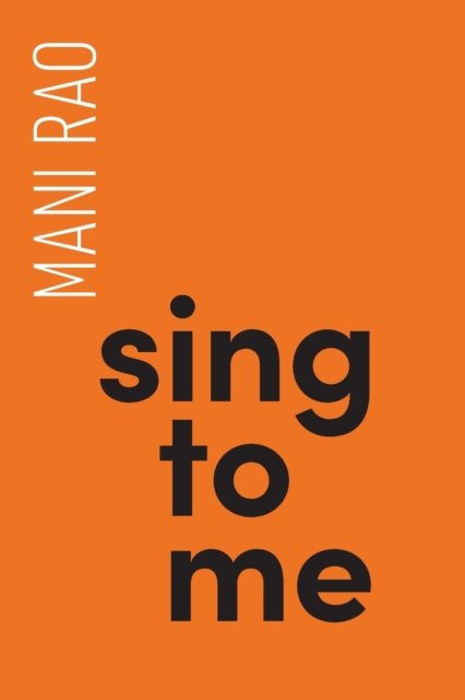 Cover for Mani Rao · Sing to Me (Paperback Book) (2019)