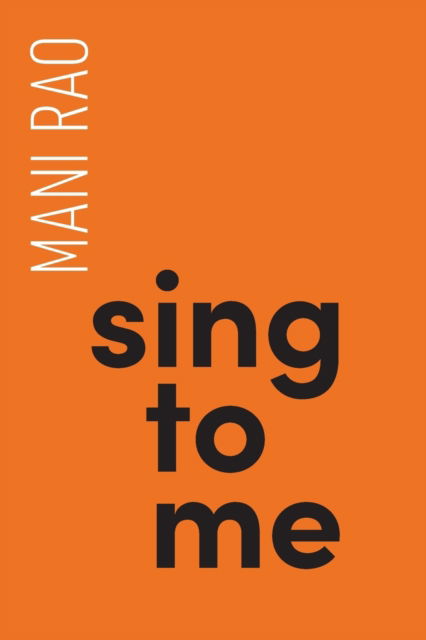 Cover for Mani Rao · Sing to Me (Taschenbuch) (2019)