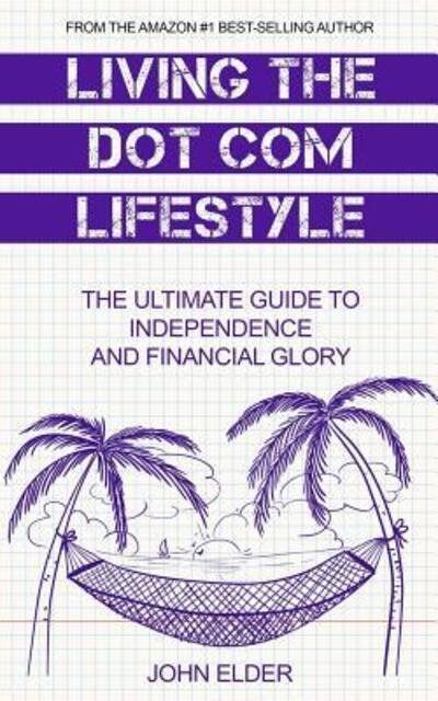 Cover for John Elder · Living The Dot Com Lifestyle (Paperback Book) (2016)