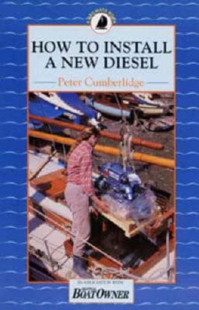 Cover for Peter Cumberlidge · How to Install a New Diesel - Sailmate (Paperback Book) (1994)