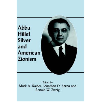 Cover for Ronald W Zweig · Abba Hillel Silver and American Zionism (Pocketbok) (1997)