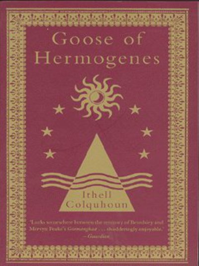 Goose of Hermogenes - Ithell Colquhoun - Books - Peter Owen Publishers - 9780720611779 - March 1, 2003