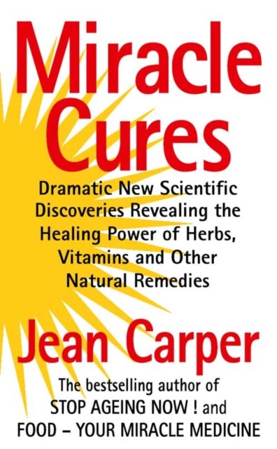 Cover for Jean Carper · Miracle Cures (Hardcover Book) (1997)