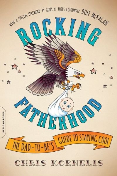 Cover for Duff McKagan · Rocking Fatherhood: The Dad-to-Be's Guide to Staying Cool (Paperback Book) (2016)