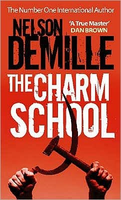 The Charm School - Nelson DeMille - Books - Little, Brown Book Group - 9780751541779 - July 3, 2008