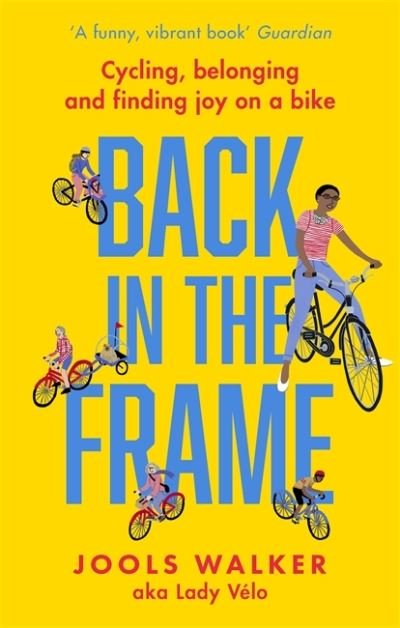 Cover for Jools Walker · Back in the Frame: Cycling, belonging and finding joy on a bike (Paperback Bog) (2020)