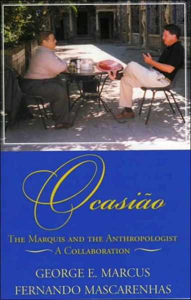 Cover for George E. Marcus · Ocasiao: The Marquis and the Anthropologist, A Collaboration - Alterations (Paperback Book) (2005)