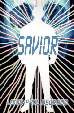Cover for Louis  Paul Degrado · Savior (Pocketbok) (2001)