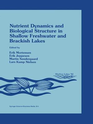 Cover for Nutrient Dynamics and Biological Structure in Shallow Freshwater and Brackish Lakes - Developments in Hydrobiology (Hardcover Book) [Reprinted from Hydrobiologia, 275/276, 1994 edition] (1994)