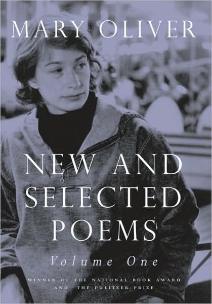 New and Selected Poems, Volume One - Mary Oliver - Böcker - Beacon Press - 9780807068779 - 15 april 2004
