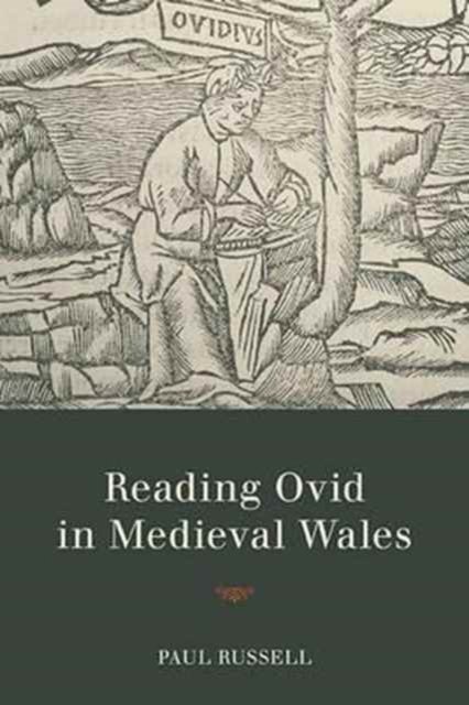 Cover for Paul Russell · Reading Ovid in Medieval Wales - Text and Context (Taschenbuch) [Annotated edition] (2023)