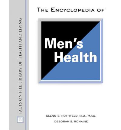 Cover for Glenn S. Rothfield · The Encyclopedia of Men's Health - Facts on File Library of Health and Living (Hardcover Book) [Second edition] (2005)