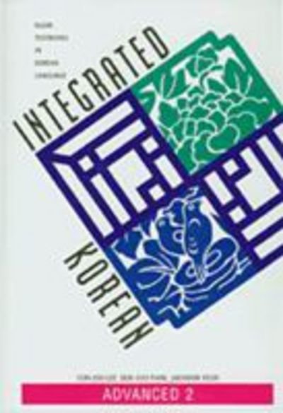 Cover for Eun-Joo Lee · Integrated Korean: Advanced 2 - Integrated Korean (Paperback Book) (2004)