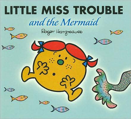 Cover for Roger Hargreaves · Little Miss Trouble and the Mermaid - Mr. Men and Little Miss (Taschenbuch) (2008)