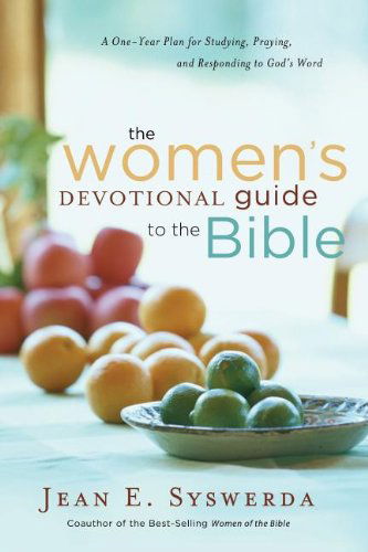 Cover for Jean E. Syswerda · The Women's Devotional Guide to the Bible: A One-Year Plan for Studying, Praying, and Responding to God's Word (Paperback Book) (2012)