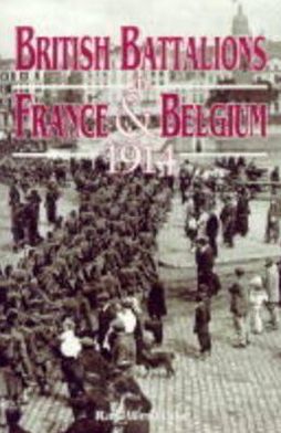 Cover for Ray Westlake · British Battalions in France and Belgium 1914 (Hardcover Book) (1998)