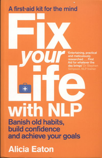 Cover for Alicia Eaton · Fix Your Life with NLP (Paperback Book) (2012)