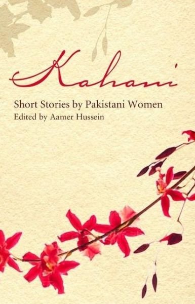 Cover for Hussein, Aamer (Ed) · Kahani: Short Stories by Pakistani Women (Pocketbok) [2nd Revised edition] (2005)