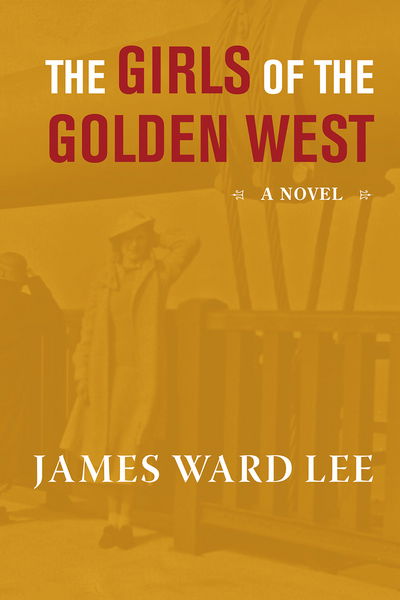 Cover for James Ward Lee · The Girls of the Golden West (Paperback Book) (2017)