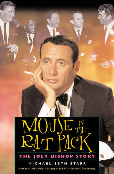 Cover for Michael Seth Starr · Mouse in the Rat Pack: The Joey Bishop Story (Hardcover Book) (2002)