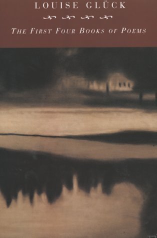 Cover for Louise Gluck · First Four Books of Poems (Paperback Book) (1999)
