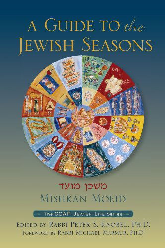 Cover for Peter S. Knobel · A Guide to the Jewish Seasons (Paperback Book) (2013)